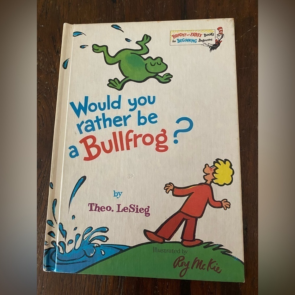 Vintage Dr seuss " Would you rather be a bullfrog?" 1975 book club edition
